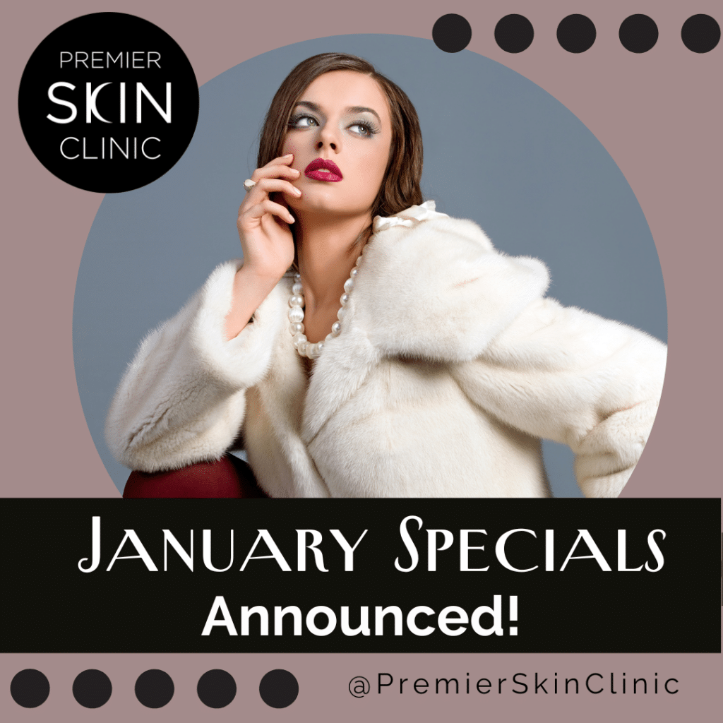 January Specials at PRemier Skin Clinic Fort Collins Colorado