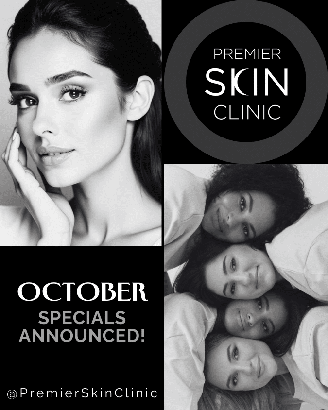 October Specials Premier Skin Clinic