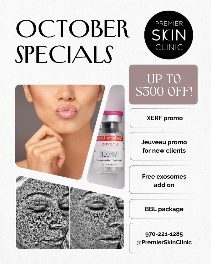 Oct Specials OCTOBER PROMOS at Premier Skin Clinic